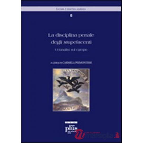 Disciplina penale degli stupefacenti. Un'analisi sul campo (La)
