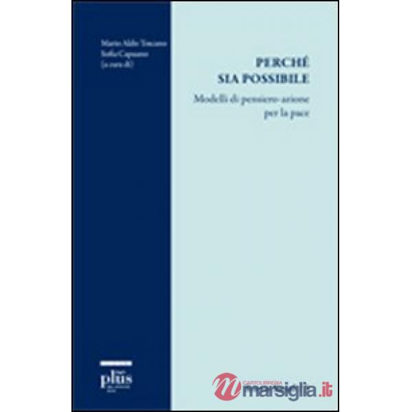 Perché sia possibile. Modelli di pensiero-azione per la pace