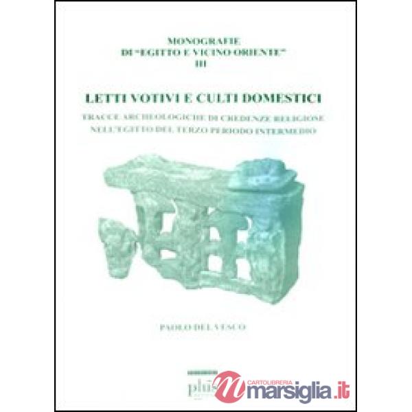 Letti votivi e culti domestici. Tracce archeologiche di credenze religiose nell'