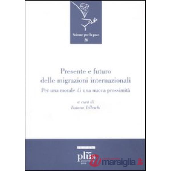 Presente e futuro delle migrazioni internazionali