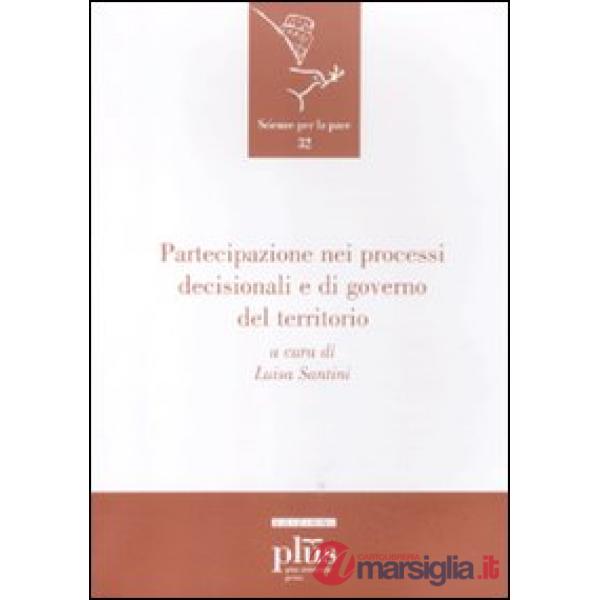 Partecipazione nei processi decisionali e di governo del territorio