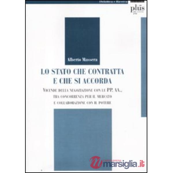 Stato che contratta e che si accorda. Vicende della negoziazione con le PP. AA.,