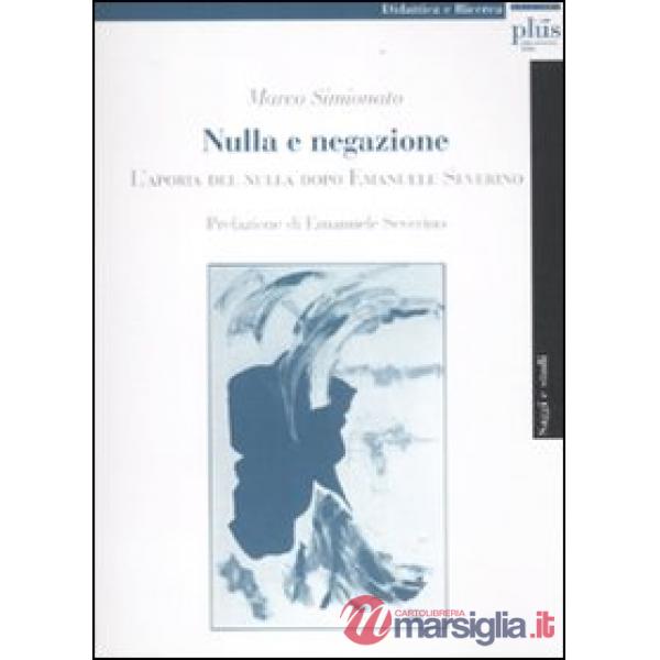 Nulla e negazione. L'aporia del nulla dopo Emanuele Severino