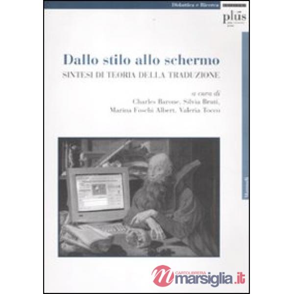 Dallo stilo allo schermo. Sintesi di teoria della traduzione