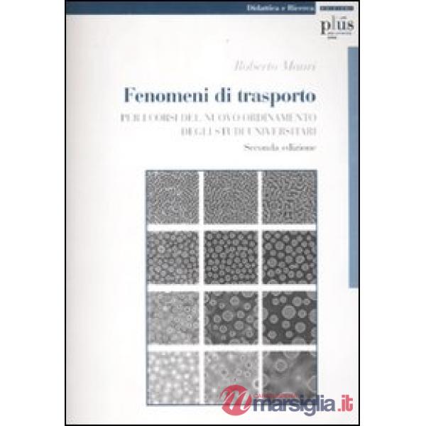 Fenomeni di trasporto. Per i corsi del nuovo ordinamento degli studi universitari