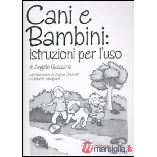 Cani e bambini: istruzioni per l'uso
