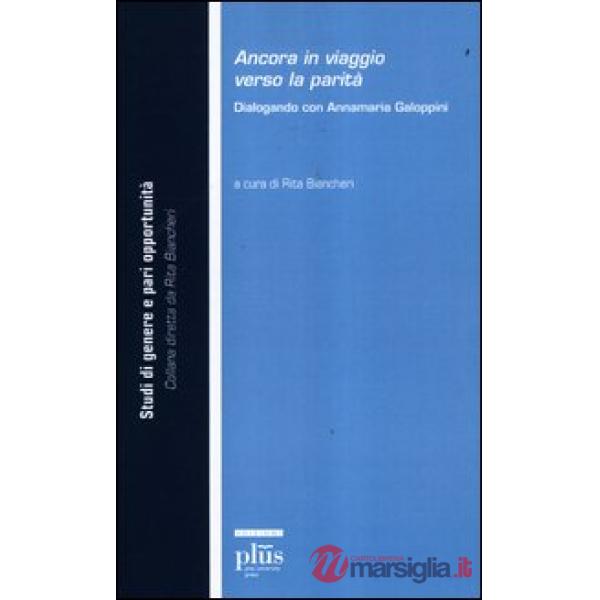Ancora in viaggio verso la parità. Dialogando con Annamaria Galoppini
