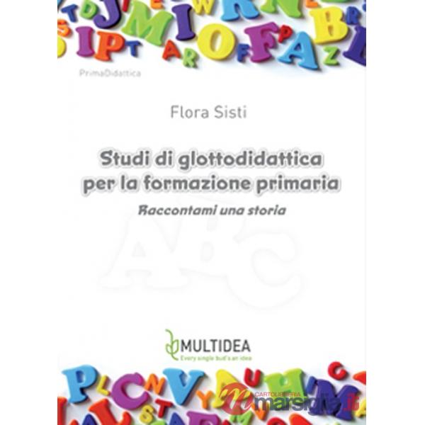 Studi di glottodidattica per la formazione primaria. Raccontami una storia