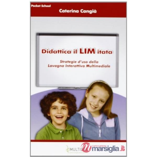Didattica il LIM itata. Strategie d'uso della lavagna interattiva multimediale