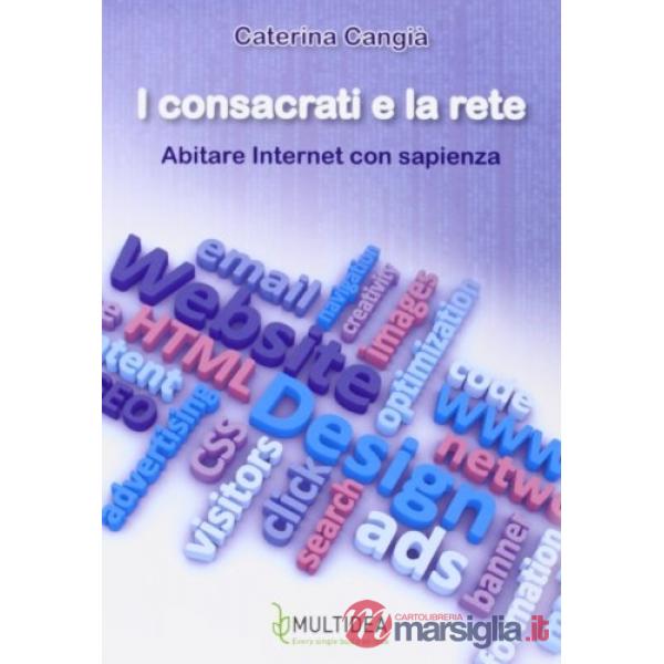 Consacrati e la rete. Abitare internet con sapienza (I)