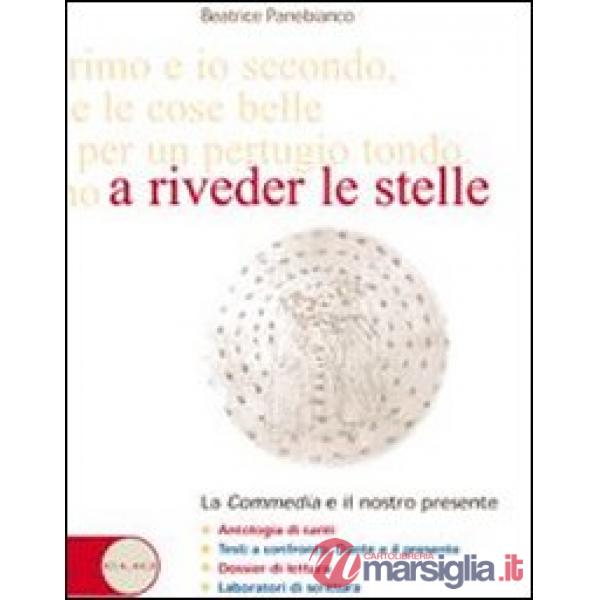 A RIVEDER LE STELLE (LA COMMEDIA E IL NOSTRO PRESENTE)