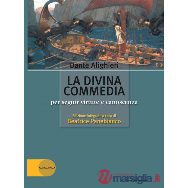 LA DIVINA COMMEDIA - PER SEGUIR VIRTUTE E CANOSCENZA