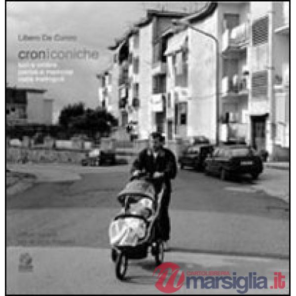 Croniconiche. Luci e ombre, parole e memorie dalle metropoli