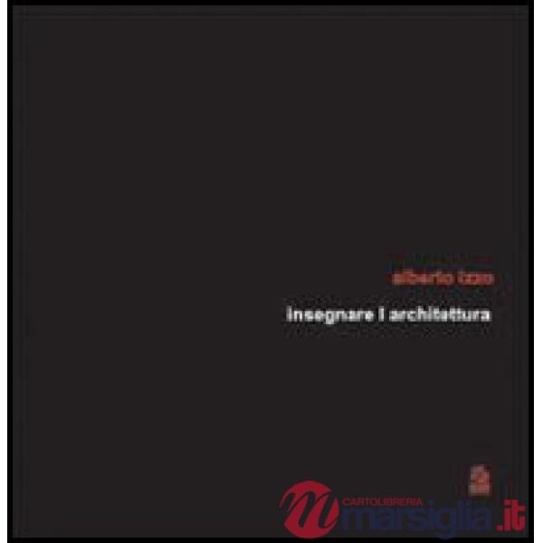 Insegnare l'architettura. 18 tesi di laurea