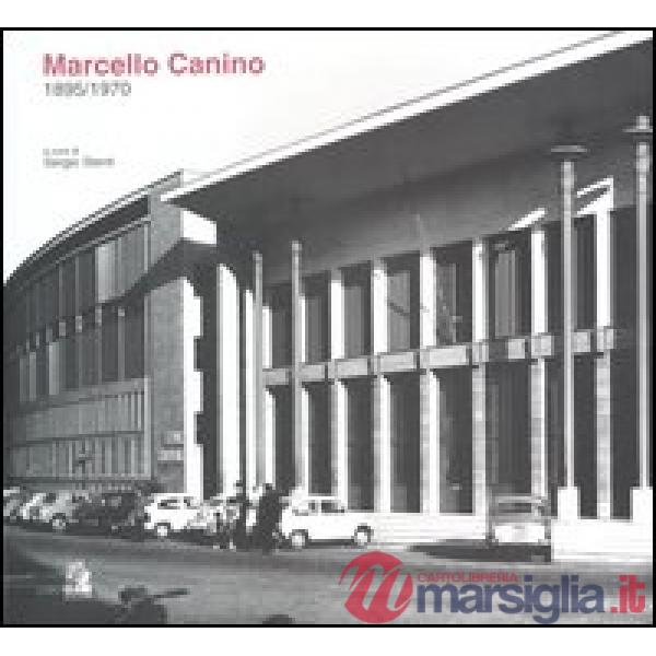 Marcello Canino 1895/1970. Catalogo della mostra (Napoli, 9 giugno-10 luglio 200