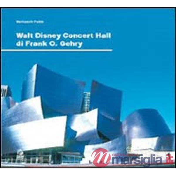 Walt Disney Concert Hall di Frank O. Gehry