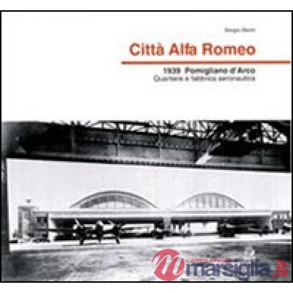 Città Alfa Romeo. 1939, Pomigliano d'Arco quartiere e fabbrica aeronautica