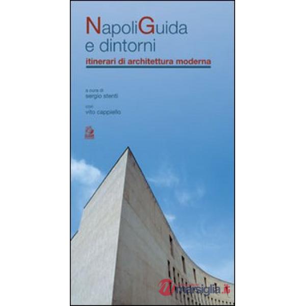 NapoliGuida e dintorni. Itinerari di architettura moderna