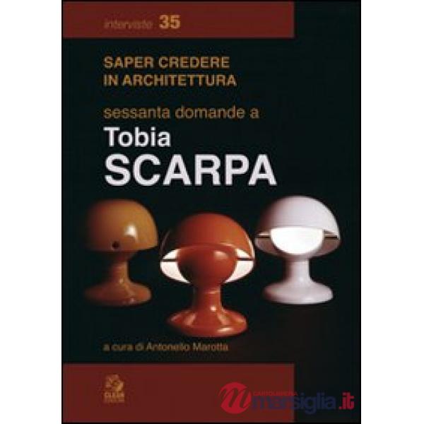 Sessanta domande a Tobia Scarpa