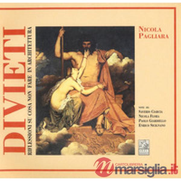 Divieti. Riflessioni su cosa non fare in architettura