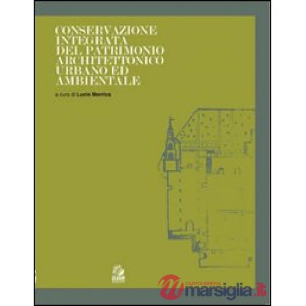 Conservazione integrata del patrimonio architettonico urbano ed ambientale