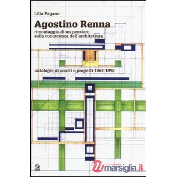 Agostino Renna. Rimontaggio di un pensiero sulla conoscenza dell'architettura. A