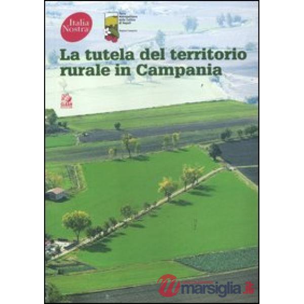 Tutela del territorio rurale in Campania (La)