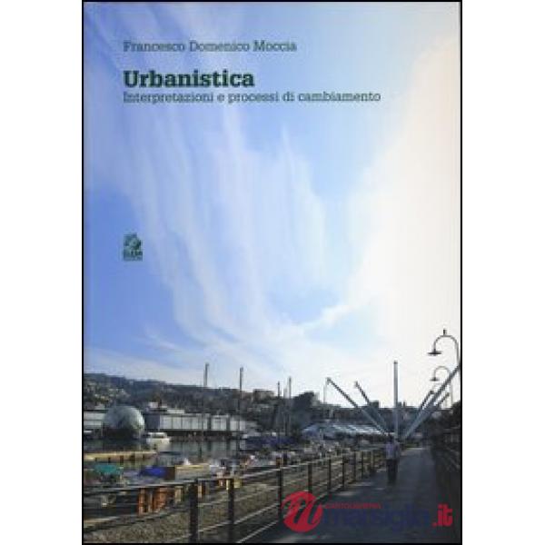 Urbanistica. Interpretazioni e processi di cambiamento