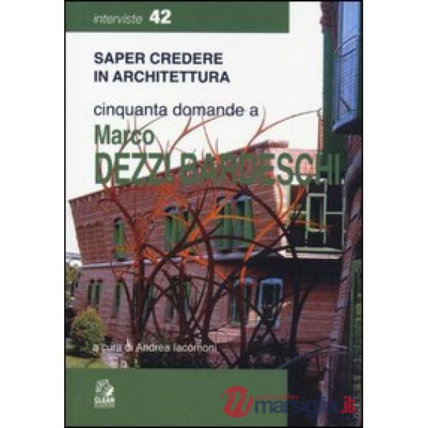 Cinquanta domande a Marco Dezzi Bardeschi