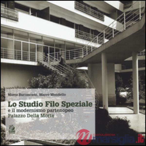 Studio Filo Speziale e il modernismo partenopeo. Palazzo della Mor te (Lo)