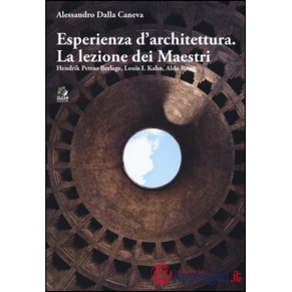 Esperienza d'architettura. La lezione dei maestri. Hendrik Petrus Berlage, Louis
