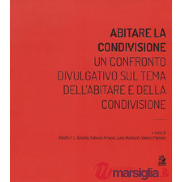 Abitare la condivisione. Un confronto divulgativo sul tema dell'abitare e della 