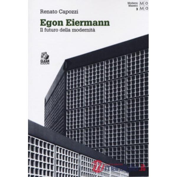 Egon Eiermann. Il futuro della modernità