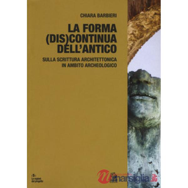Forma (dis)continua dell'antico. Sulla riscrittura architettonica in ambito arch