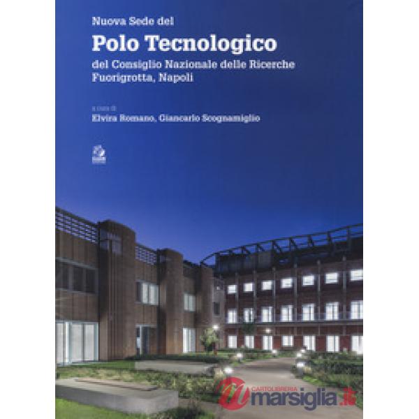 Nuova sede del Polo tecnologico del Consiglio nazionale delle ricerche. Fuorigro