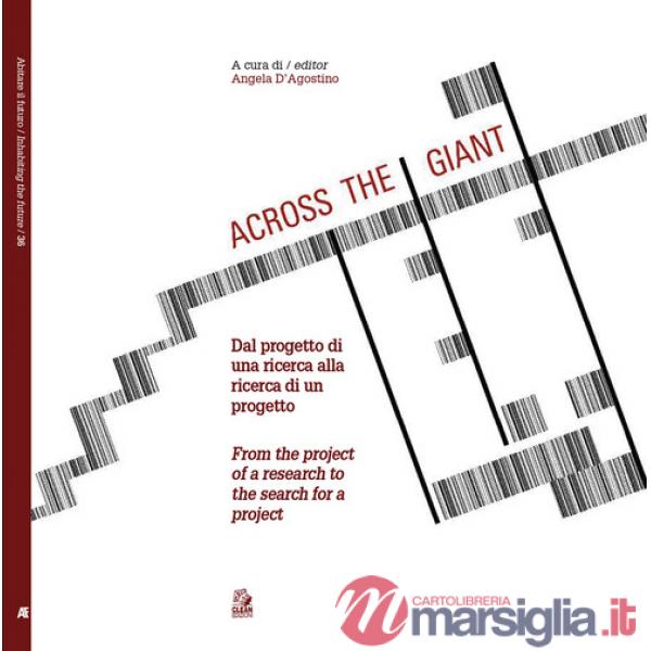 Across the giant. Dal progetto di una ricerca alla ricerca di un progetto-From the project of a research to the search for a pro