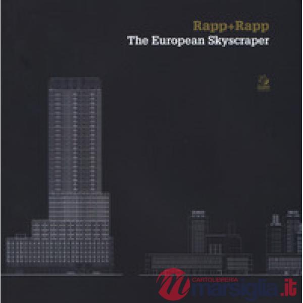 Rapp+rapp. The european skyscraper. Ediz. a colori