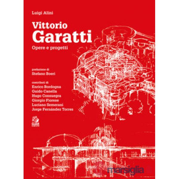 Vittorio Garatti. Opere e progetti