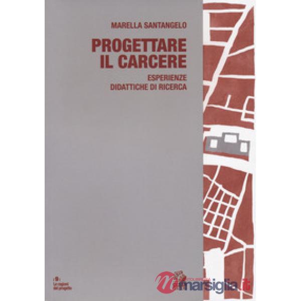 Progettare il carcere. Esperienze didattiche