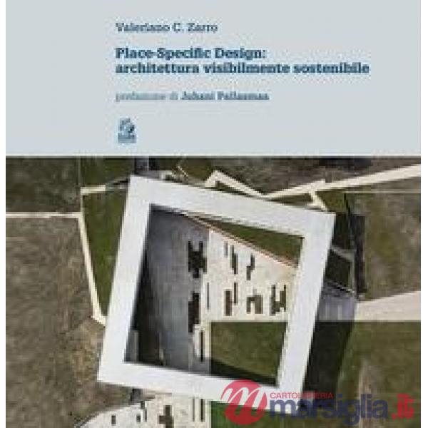 Place-specific design. Architettura visibilmente sostenibile