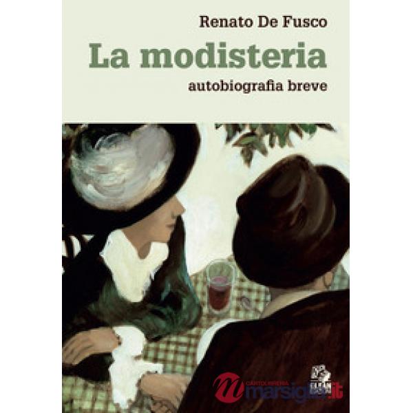 Modisteria. Autobiografia breve (La)
