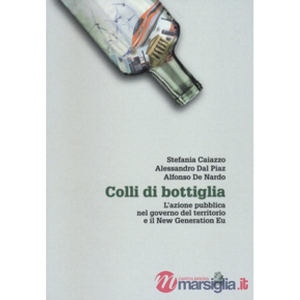 Colli di bottiglia. L'azione pubblica nel governo del territorio e il New Generation Eu