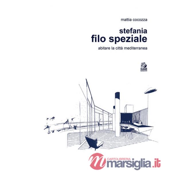 Stefania Filo Speziale. Abitare la città mediterranea
