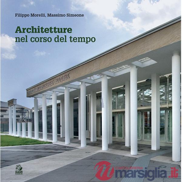 Architetture nel corso del tempo. Ediz. illustrata