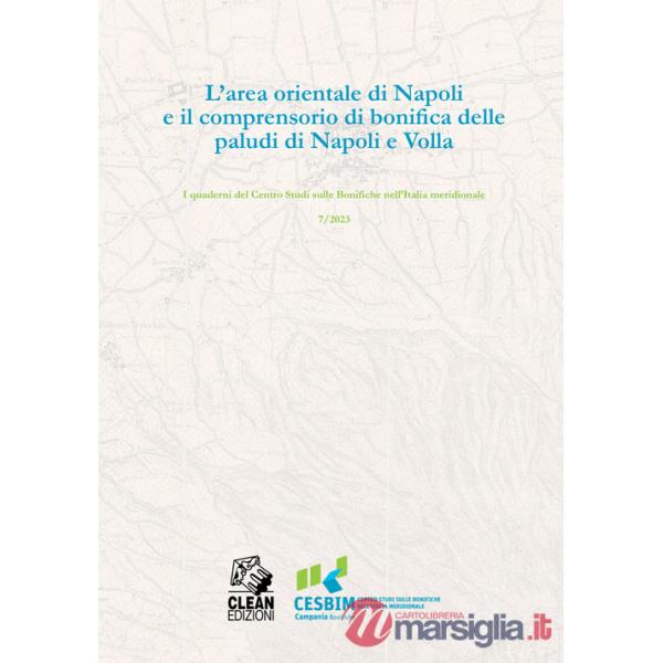 Area orientale di Napoli e il comprensorio di bonifica delle paludi di Napoli e Volla (L')