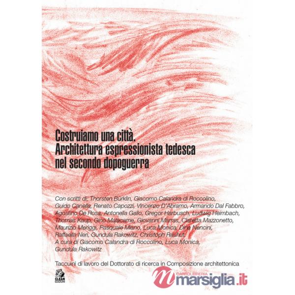 Costruiamo una città. Architettura espressionista tedesca nel secondo dopoguerra