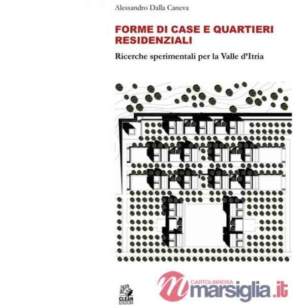 Forme di case e quartieri residenziali. Ricerche sperimentali per la Valle d'Itria