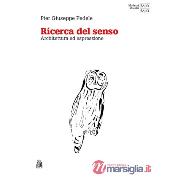 Ricerca del senso. Architettura ed espressione