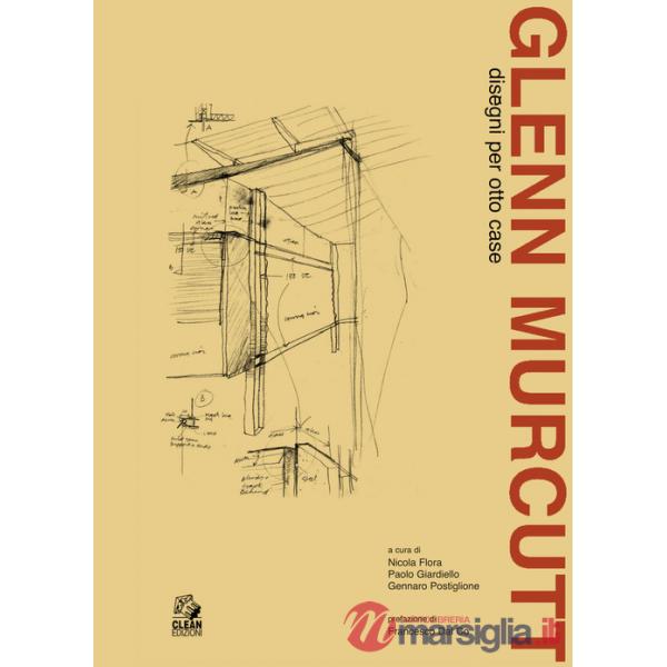 Glenn Murcutt. Disegni per otto case