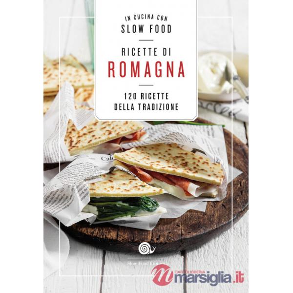 Ricette di Romagna. 120 ricette della tradizione